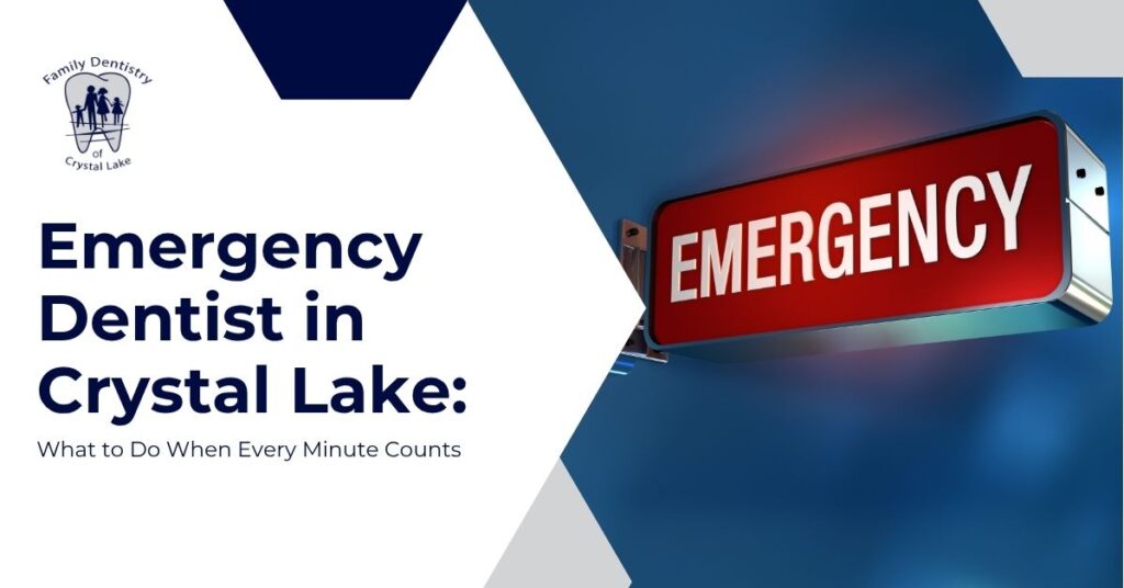 Emergency Dentist in Crystal Lake: What to Do When Every Minute Counts 33 Emergency Dentist in Crystal Lake: What to Do When Every Minute Counts | FDC Cover Emergency Dentist in Crystal Lake | Family Dentistry of Crystal Lake