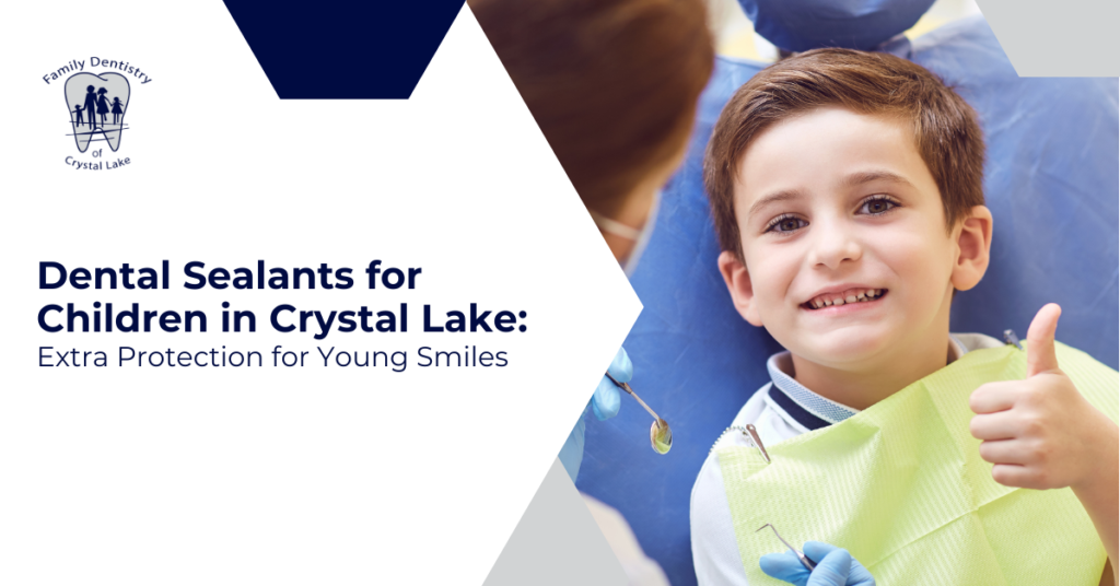 Dental Sealants for Children in Crystal Lake: Extra Protection for Young Smiles