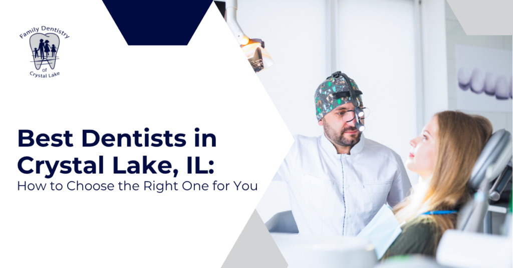 Best Dentists in Crystal Lake, IL: How to Choose the Right One for You 7 Best Dentists in Crystal Lake, IL: How to Choose the Right One for You