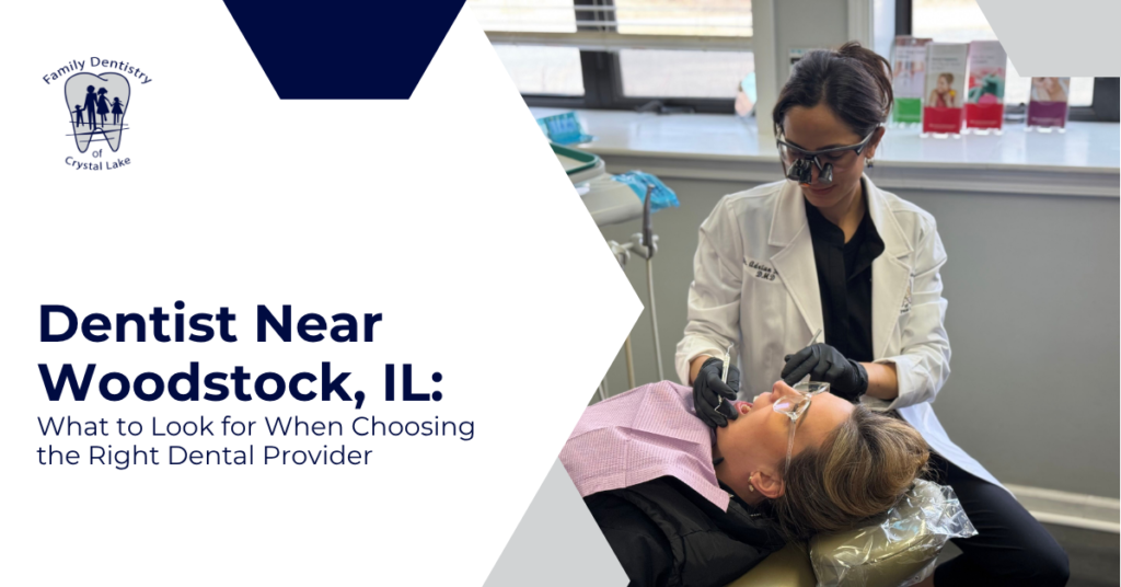 Dentist Near Woodstock, IL: What to Look for When Choosing the Right Dental Provider 10 Dentist Near Woodstock, IL: What to Look for When Choosing the Right Dental Provider
