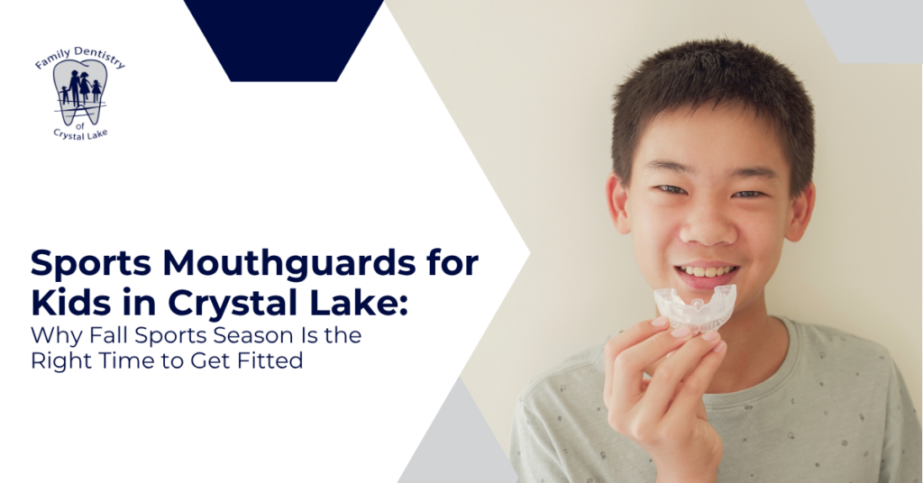 Sports Mouthguards for Kids in Crystal Lake: Why Fall Sports Season Is the Right Time to Get Fitted